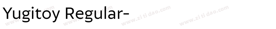 Yugitoy Regular字体转换
